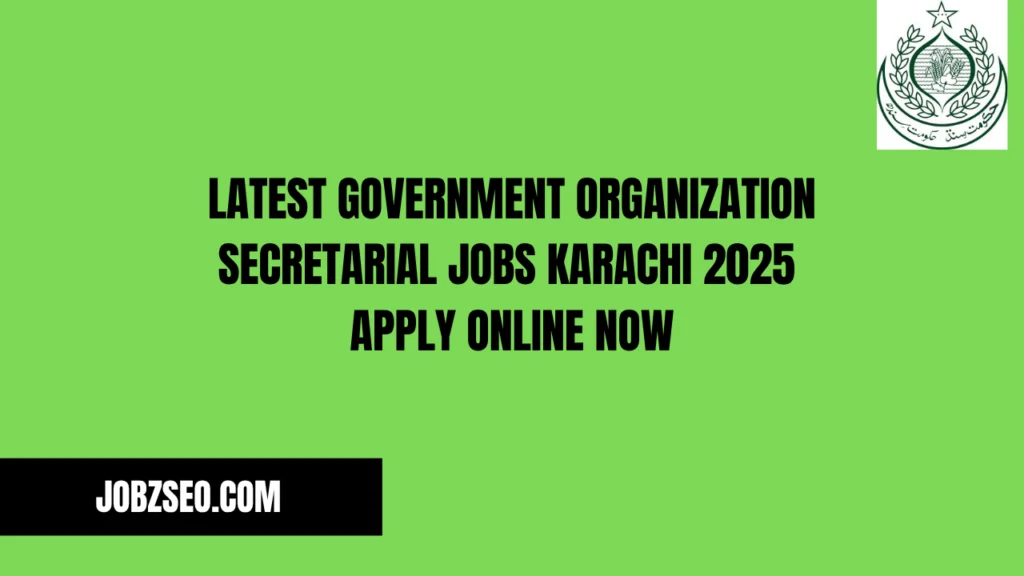 Latest Government Organization Secretarial Jobs Karachi 2025 Apply Online Now