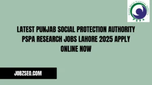 Latest Punjab Social Protection Authority PSPA Research Jobs Lahore 2025 Apply Online Now