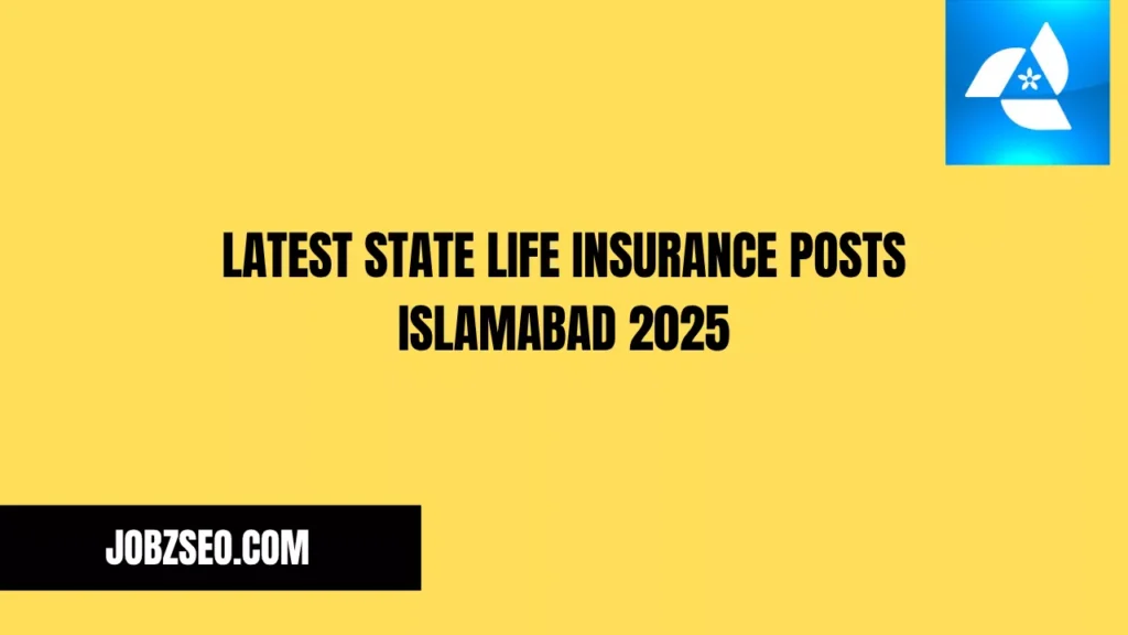 Latest State Life Insurance Posts Islamabad 2025 apply online now