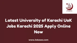 Latest University of Karachi UoK Jobs Karachi 2025 Apply Online Now